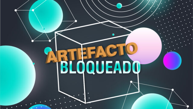 ARTEFACTO-BLOQUEADO-01-640x360.jpg