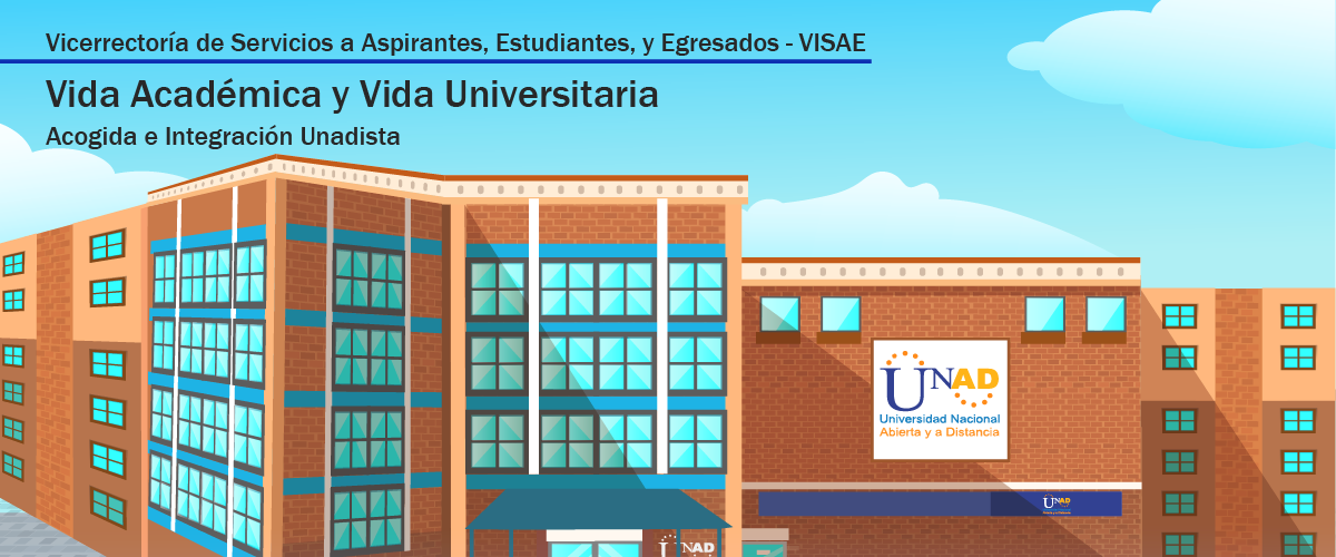 Vicerrectoría de servicios a aspirantes, estudianes, y egresados. Cátedra unadista. catedra unadista, Vida academica y vida universitaria