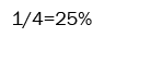 1/4 = 25%.