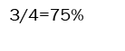 3/4 = 75%