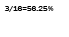 3/16=58.25%