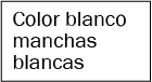 color blanco manchas blancas