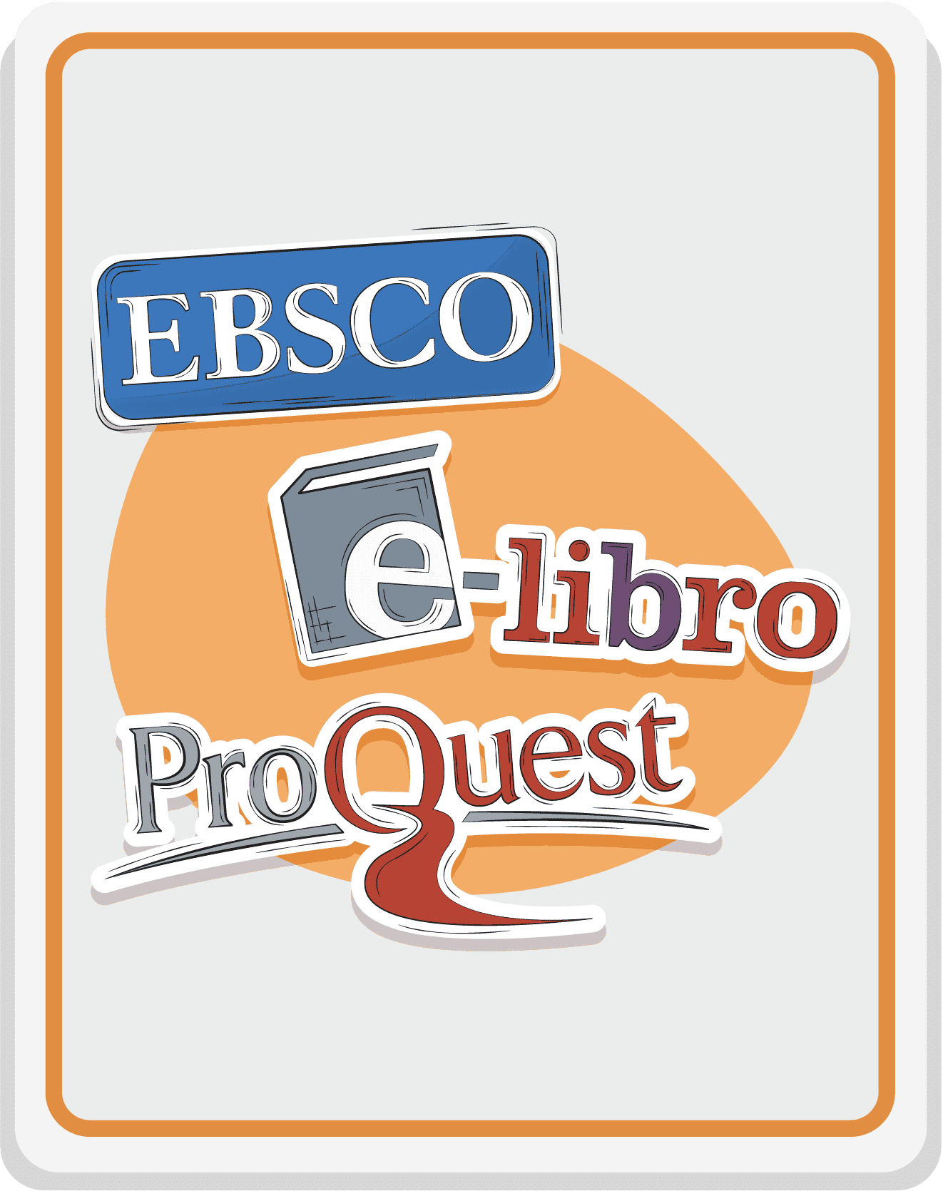 EBSCO, ELibro, McGrawHil