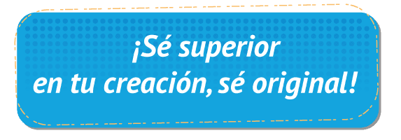 la frase !Se superior en tu creación, se original¡ en una nube