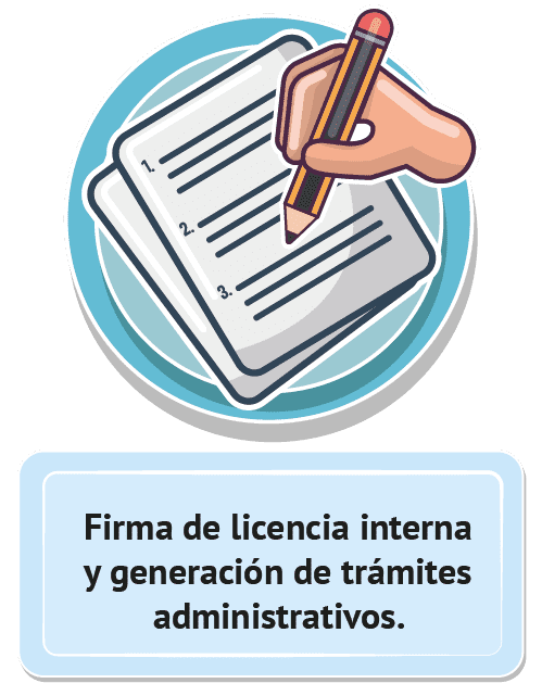 Firma de licencia interna y generación de trámites administrativos